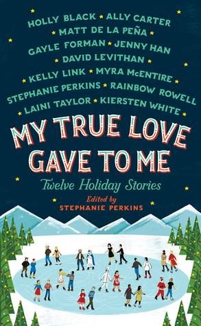my true love gave to me anthology my true love gave to me anthology