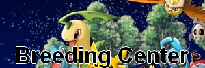 [PokeCommunity.com] ~Manio's Breeding Center~